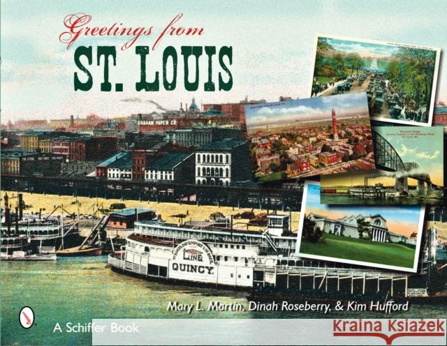 Greetings from St. Louis Mary L. Martin 9780764328244 Schiffer Publishing - książka