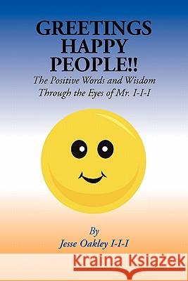 Greetings Happy People Jesse III Oakley 9781456819767 Xlibris Corporation - książka