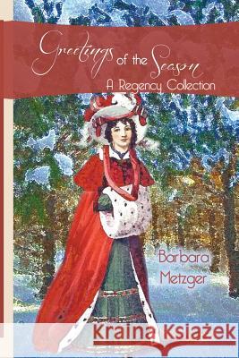 Greetings of the Season Barbara Metzger   9781611877595 Untreed Reads Publishing - książka