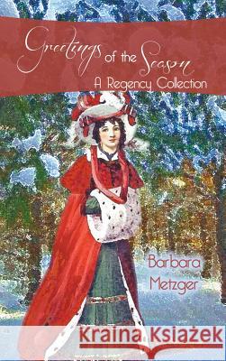 Greetings of the Season and Other Stories Barbara Metzger 9781611877854 Untreed Reads Publishing - książka