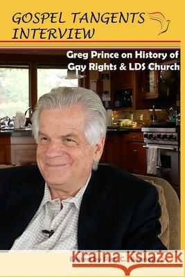 Greg Prince on History of Gay Rights & LDS Church Rick C. Bennett Greg Prince Shauna B. Beckett 9781075663901 Independently Published - książka