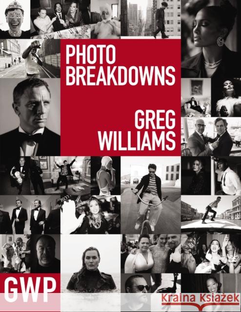 Greg Williams Photo Breakdowns: The Stories Behind 100 Portraits Greg Williams 9781951511500 HarperCollins Focus - książka