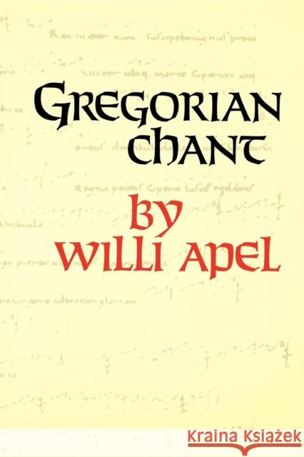 Gregorian Chant Willi Apel 9780253206015 Indiana University Press - książka