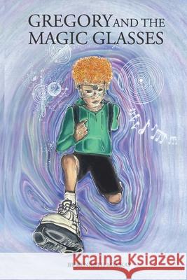 Gregory and the Magic Glasses Kenneth MacKay 9781739818500 Access Direct Publishing Limited - książka