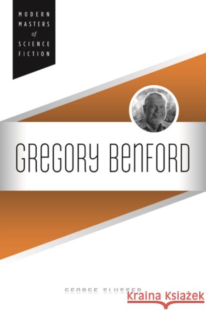 Gregory Benford George Edgar Slusser 9780252079801 University of Illinois Press - książka