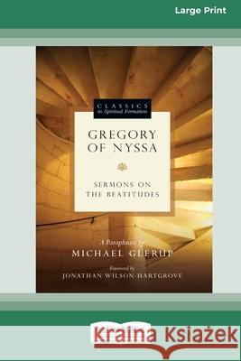 Gregory of Nyssa: Sermons on the Beatitudes [Standard Large Print 16 Pt Edition] Michael Glerup 9780369371508 ReadHowYouWant - książka