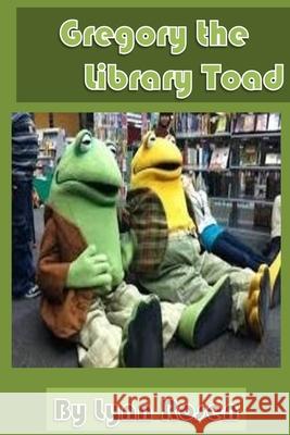 Gregory the Library Toad Lynn Rosen 9781502442611 Createspace Independent Publishing Platform - książka