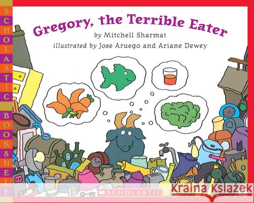 Gregory, the Terrible Eater Mitchell Sharmat Jose Aruego Ariane Dewey 9780545129312 Scholastic Paperbacks - książka