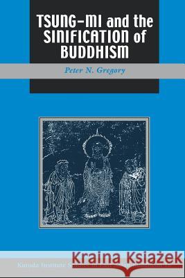 Gregory: Tsung Mi &The Sinification Gregory, Peter N. 9780824826239 University of Hawaii Press - książka