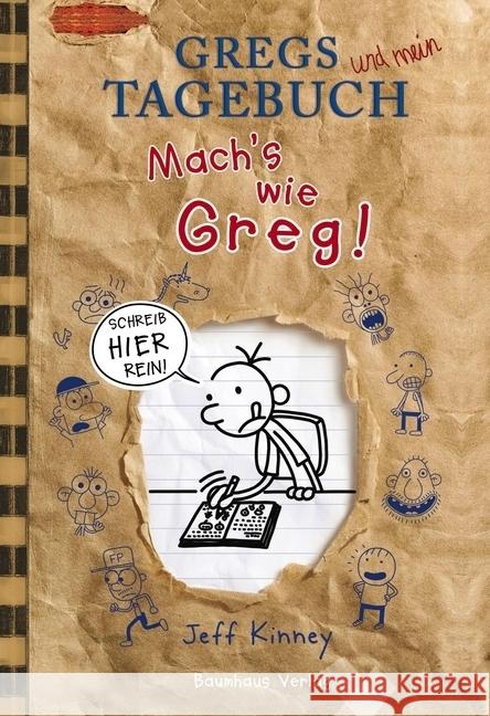 Gregs und mein Tagebuch, Mach's wie Greg! : Schreib hier rein! Kinney, Jeff 9783833900761 Baumhaus Medien - książka