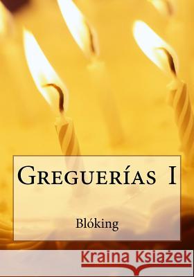 Greguerías I Blóking 9781541390102 Createspace Independent Publishing Platform - książka