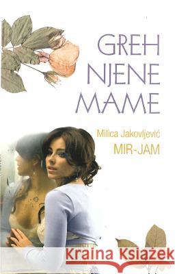 Greh Njene Mame Milica Jakovljevic Mi Prosveta 9781514186411 Createspace - książka