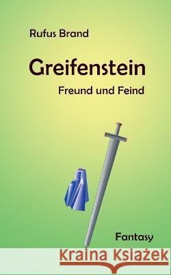 Greifenstein: Freund und Feind Rufus Brand 9783734786501 Books on Demand - książka
