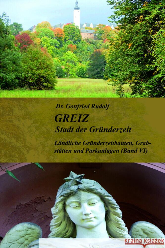GREIZ - Stadt der Gründerzeit - Band VI Rudolf, Dr. Gottfried 9783910348042 Buchverlag König - książka