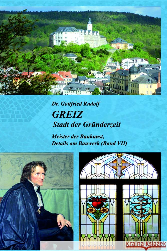 GREIZ - Stadt der Gründerzeit (Bd. VII) Rudolf, Gottfried 9783910348066 Buchverlag König - książka