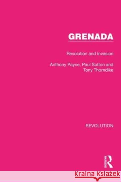 Grenada Anthony Payne, Paul Sutton, Tony Thorndike 9781032127736 Taylor & Francis - książka