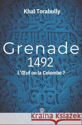 Grenade 1492: L'OEuf ou la Colombe? Khal Torabully 9782492761126 Mindset Editions - książka