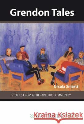 Grendon Tales: Stories from a Therapeutic Community Smartt, Ursula 9781872870960 Waterside Press - książka