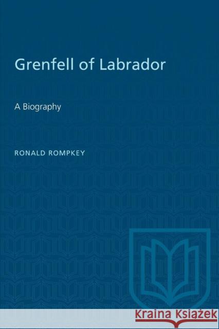 Grenfell of Labrador: A Biography  9780802077882 University of Toronto Press - książka