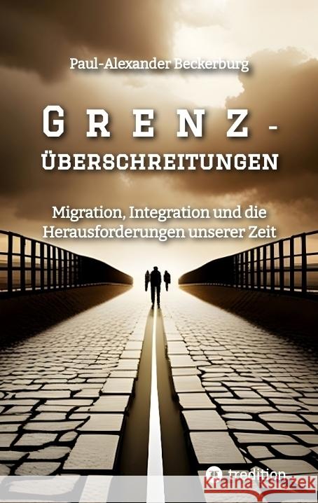 Grenzüberschreitungen Beckerburg, Paul-Alexander 9783347976788 tredition - książka