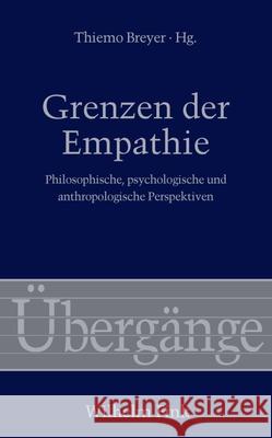 Grenzen der Empathie : Philosophische, psychologische und anthropologische Perspektiven  9783770555161 Fink (Wilhelm) - książka