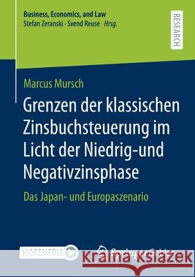 Grenzen Der Klassischen Zinsbuchsteuerung Im Licht Der Niedrig-Und Negativzinsphase: Das Japan- Und Europaszenario Marcus Mursch 9783658322816 Springer Gabler - książka