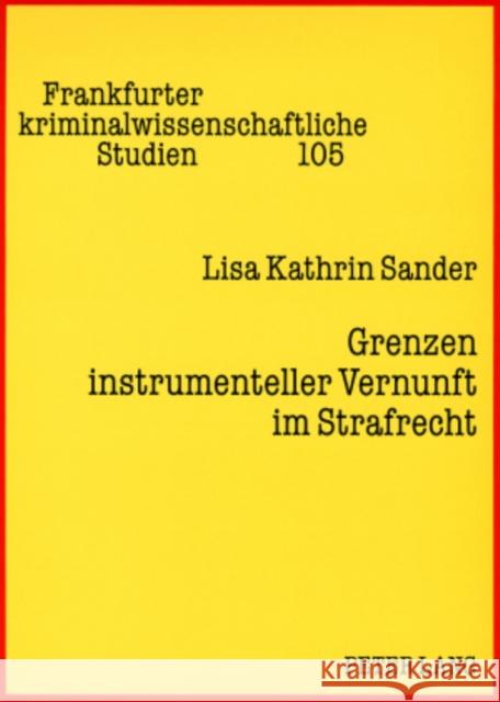 Grenzen Instrumenteller Vernunft Im Strafrecht: Eine Kritik Der Praeventionsdoktrin Aus Strafrechtsgeschichtlicher Und Empirischer Perspektive Albrecht, Peter-Alexis 9783631570647 Lang, Peter, Gmbh, Internationaler Verlag Der - książka