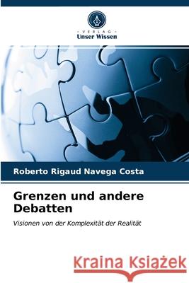 Grenzen und andere Debatten Roberto Rigaud Navega Costa 9786203534122 Verlag Unser Wissen - książka