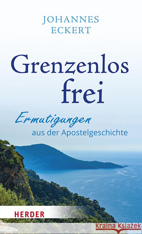 Grenzenlos frei Eckert, Johannes 9783451395666 Herder, Freiburg - książka