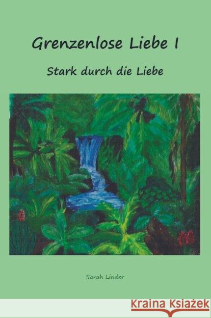 Grenzenlose Liebe I Linder, Sarah 9789463426053 Bookmundo - książka