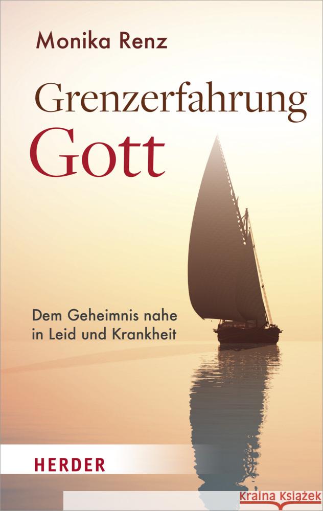 Grenzerfahrung Gott Renz, Monika 9783451033223 Herder, Freiburg - książka