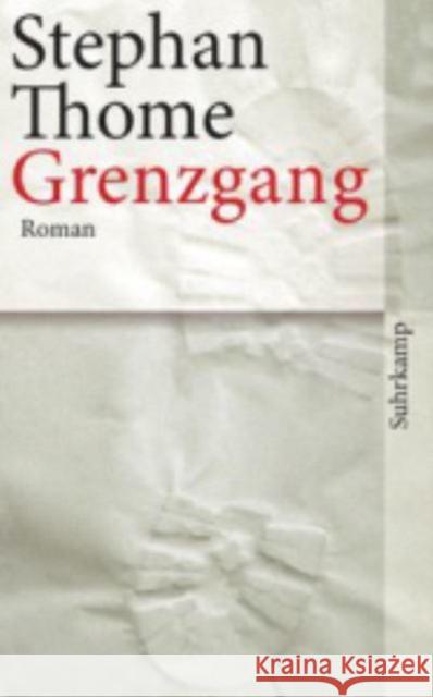 Grenzgang Stephan Thome 9783518461938 Suhrkamp Verlag - książka