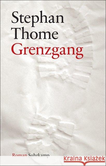 Grenzgang : Roman. Ausgezeichnet mit dem Aspekte-Literatur-Preis 2009 Thome, Stephan 9783518467046 Suhrkamp - książka