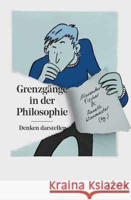 Grenzgänge in Der Philosophie: Denken Darstellen Fischer, Alexander 9783957431462 mentis-Verlag - książka