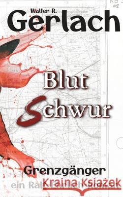 Grenzgänger: Blutschwur Gerlach, Walter R. 9783384613080 WRG - książka