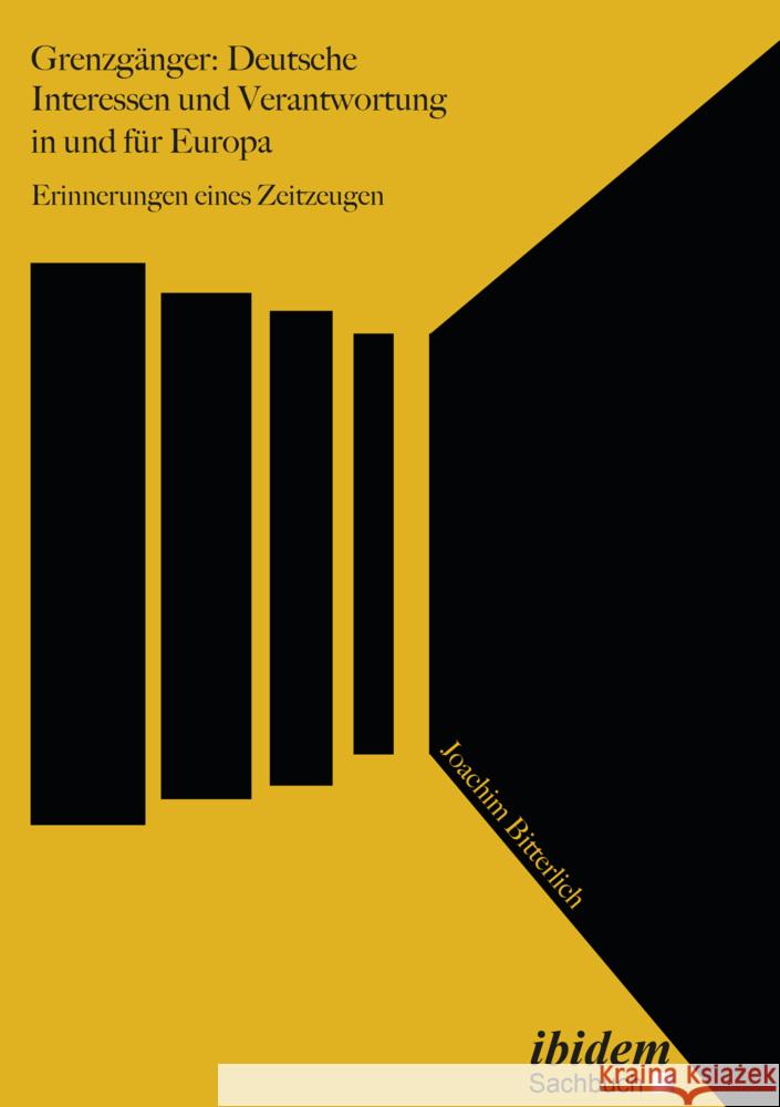 Grenzgänger: Deutsche Interessen und Verantwortung in und für Europa Bitterlich, Joachim 9783838214504 ibidem - książka