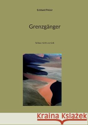 Grenzgänger: Schau nicht zurück Polzer, Eckhard 9783740707743 Twentysix - książka