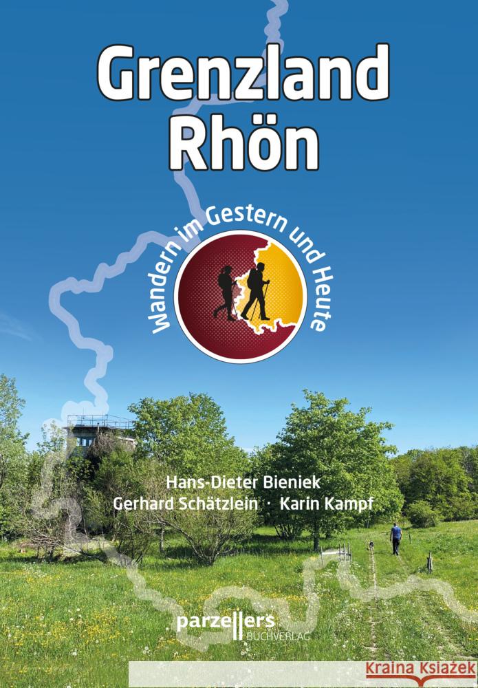 Grenzland Rhön Bieniek, Hans-Dieter, Schätzlein, Gerhard, Kampf, Karin 9783790005745 Parzellers - książka