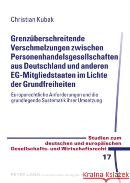 Grenzueberschreitende Verschmelzungen Zwischen Personenhandelsgesellschaften Aus Deutschland Und Anderen Eg-Mitgliedstaaten Im Lichte Der Grundfreihei Ehricke, Ulrich 9783631608999 Lang, Peter, Gmbh, Internationaler Verlag Der - książka