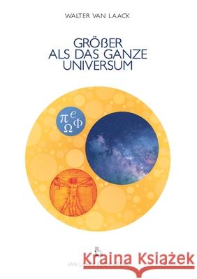 Größer ALS Das Ganze Universum Walter Van Laack 9783936624380 Van Laack Gmbh - książka