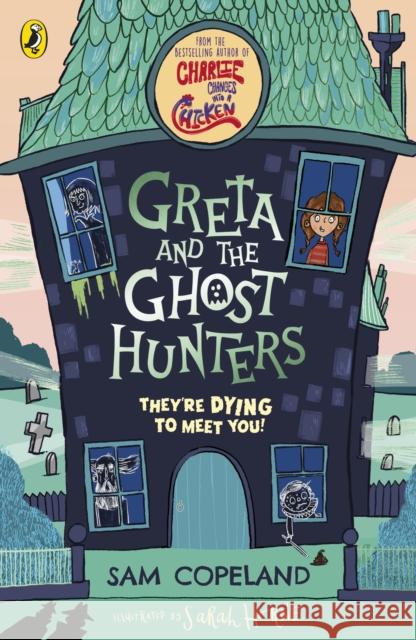 Greta and the Ghost Hunters Sam Copeland 9780241446386 Penguin Random House Children's UK - książka