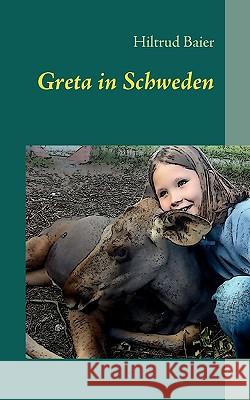 Greta in Schweden Hiltrud Baier 9783839125236 Bod - książka