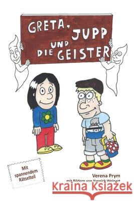 Greta, Jupp und die Geister: Mit spannendem Rätselteil Weinert, Yannick 9783861966852 Papierfresserchens MTM-Verlag - książka