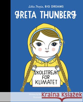 Greta Thunberg Maria Isabel Sanche Anke Weckmann 9780711256453 Frances Lincoln Ltd - książka