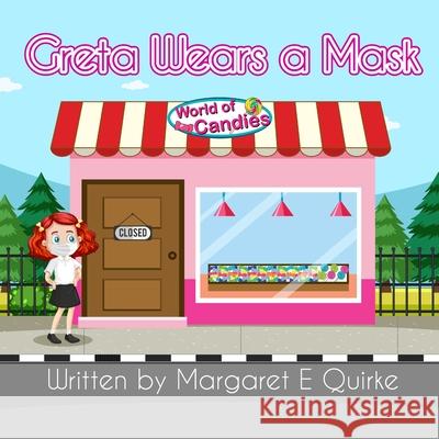 Greta Wears A Mask Quirke Margaret Elizabeth Quirke 9798746316288 Independently published - książka