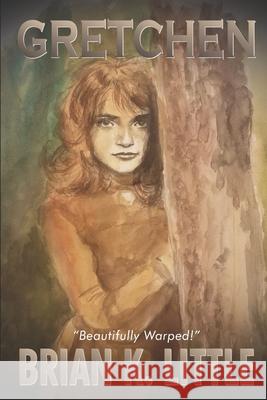 Gretchen Brian K Little, Karen Ruuso, Chuck Greenwood 9798505018842 Independently Published - książka