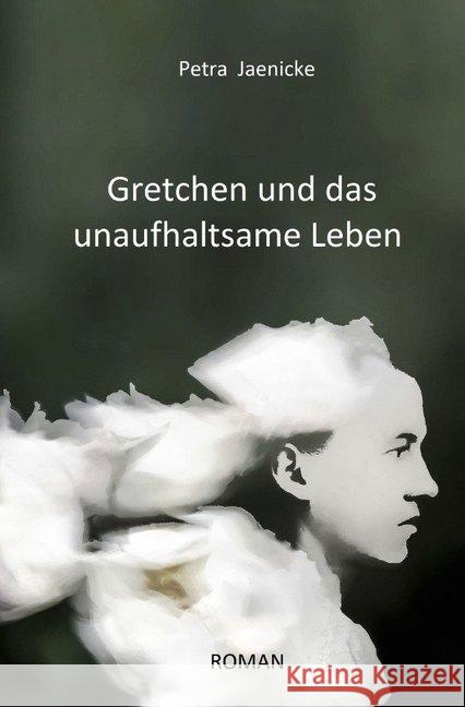 Gretchen und das unaufhaltsame Leben Jaenicke, Petra 9783748543589 epubli - książka