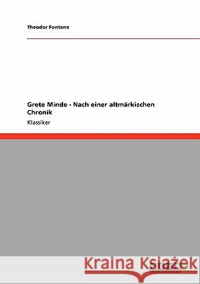 Grete Minde - Nach einer altmärkischen Chronik Fontane, Theodor 9783640253845 Grin Verlag - książka