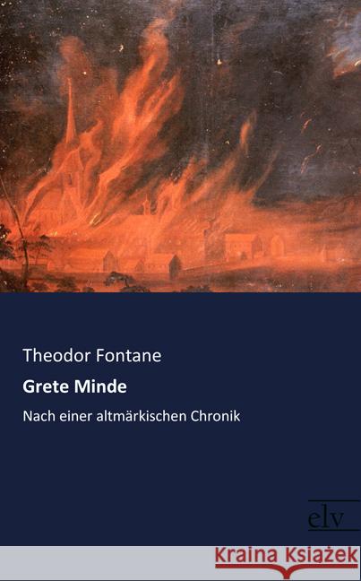 Grete Minde : Nach einer altmärkischen Chronik Fontane, Theodor 9783959092043 Europäischer Literaturverlag - książka