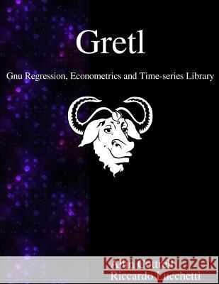 Gretl - Gnu Regression, Econometrics and Time-series Library Lucchetti, Riccardo 9789888406272 Samurai Media Limited - książka